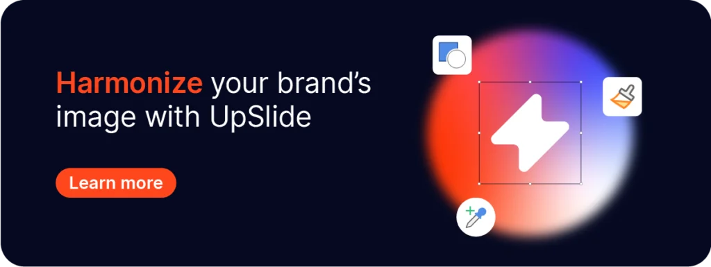 Harmonisez l'image de votre marque avec UpSlide
